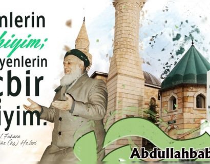 Cennet Mekân Abdullah Baba (ks) Hz.lerinin “Görenlerin Şeyhiyim, Görmeyenlerin Hiç Bir Şeyiyim” derken, ne demek istemiştir?